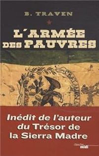 B Traven - L'armée des pauvres