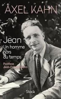 Couverture du livre Jean. Un homme hors du temps - Axel Kahn