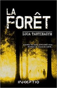 Couverture du livre La forêt - Luca Tahtieazym