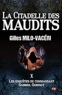 Gilles Milo Vaceri - La citadelle des maudits