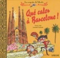 Couverture du livre Qué calor à Barcelone ! - Fanny Joly - Laurent Audouin