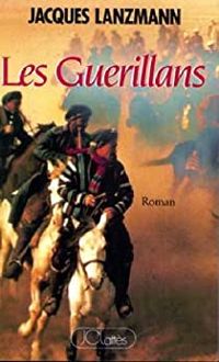 Couverture du livre Les Guérillans - Jacques Lanzmann