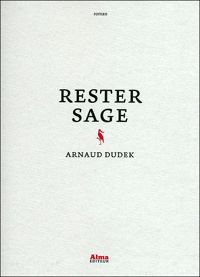 Arnaud Dudek - Rester sage