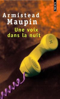 Armistead Maupin - Une voix dans la nuit