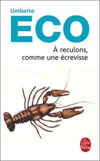 Couverture du livre À reculons comme une écrevisse - Umberto Eco