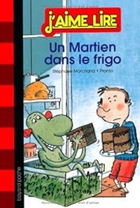 Stephane Marchand Ii - Un martien dans le frigo