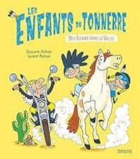 Couverture du livre Des éclairs dans la vallée - Guillaume Gueraud - Laurent Audouin