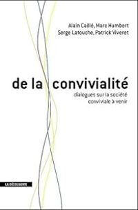 Couverture du livre De la convivialité  - Alain Caille