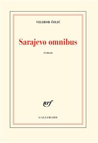 Couverture du livre Sarajevo omnibus - Velibor Colic