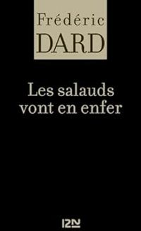 Frederic Dard - Les salauds vont en enfer