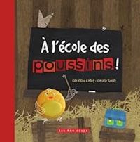 Geraldine Collet - Coralie Saudo - A l'école des poussins !