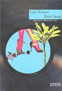 Couverture du livre Fatal Song - Carl Hiaasen