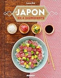 Couverture du livre Le Japon en quatre ingrédients - Laure Kie