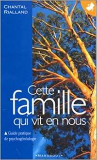 Chantal Rialland - Cette famille qui vit en nous