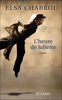 Couverture du livre L'heure de Juliette - Elsa Chabrol