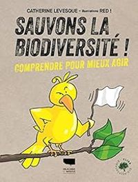 Couverture du livre Sauvons la biodiversité ! - Catherine Levesque Lecointre