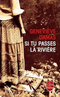 Couverture du livre Si tu passes la rivière - Genevieve Damas