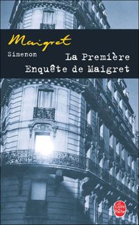 Georges Simenon - La Première enquête de Maigret