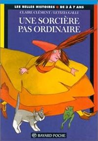 Couverture du livre Les belles histoires : Une sorcière pas ordinaire - Claire Clement