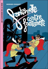 Couverture du livre Fantômette 06 - Fantômette contre Fantômette - Georges Chaulet