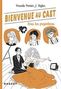 Couverture du livre Sous les projecteurs - Pascale Perrier - Diglee 