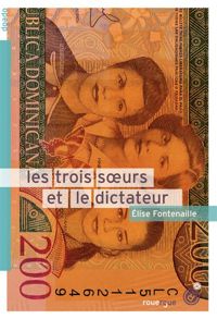 Elise Fontenaille - Les trois soeurs et le dictateur