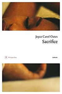 Joyce Carol Oates - Sacrifice