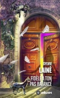 Couverture du livre Fidèle à ton pas balancé - Sylvie Laine