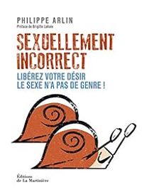 Philippe Arlin - Sexuellement incorrect