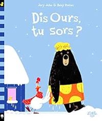 Couverture du livre Dis Ours, tu sors ? - Benji Davies - Jory John