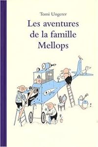 Tomi Ungerer - Les aventures de la famille Mellops