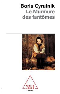 Couverture du livre Le Murmure des fantômes - Boris Cyrulnik