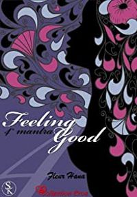 Fleur Hana - Feeling Good, 4ème mantra