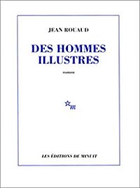 Couverture du livre Des hommes illustres - Jean Rouaud