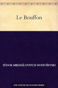 Couverture du livre Le Bouffon - Fiodor Dostoievski