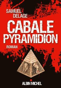 Samuel Delage - Cabale pyramidion