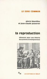 Couverture du livre La Reproduction - Pierre Bourdieu - Jean Claude Passeron