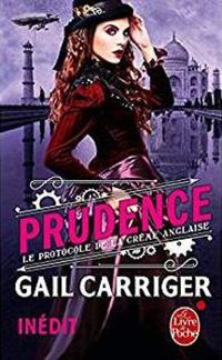 Gail Carriger - Prudence (Le Protocole de la crème anglaise