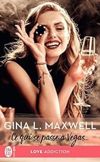 Couverture du livre Ce qui se passe à Vegas... - Gina L Maxwell