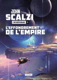 John Scalzi - L'effondrement de l'Empire