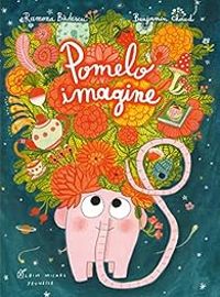 Couverture du livre Pomelo imagine - Ramona Badescu - Benjamin Chaud