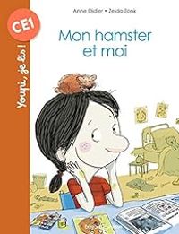 Couverture du livre Mon hamster et moi - Anne Didier