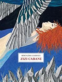 Berengere Cournut - Zizi Cabane