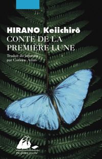 Couverture du livre Conte de la première lune - Keiichiro Hirano