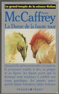 Anne Mccaffrey - La dame de la haute tour