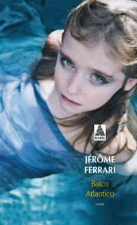 Couverture du livre Balco Atlantico - Jerome Ferrari