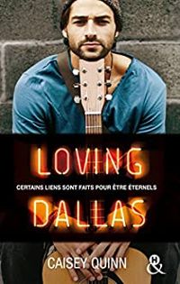 Couverture du livre Loving Dallas #2 Neon Dreams - Caisey Quinn