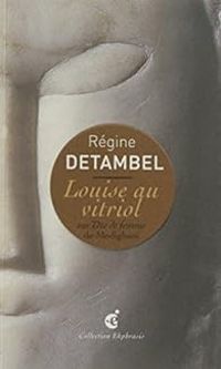 Couverture du livre Louise au vitriol  - Regine Detambel