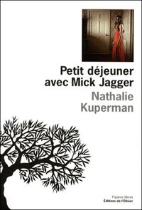 Couverture du livre Petit déjeuner avec Mick Jagger - Nathalie Kuperman