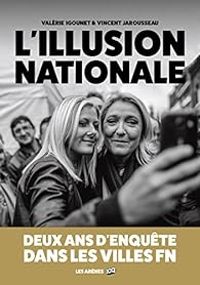 Vincent Jarousseau - Valerie Igounet - L'Illusion nationale